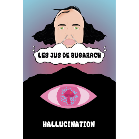 Hallucination / Les Jus de Bugarach