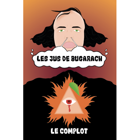 Le Complot / Les Jus de Bugarach