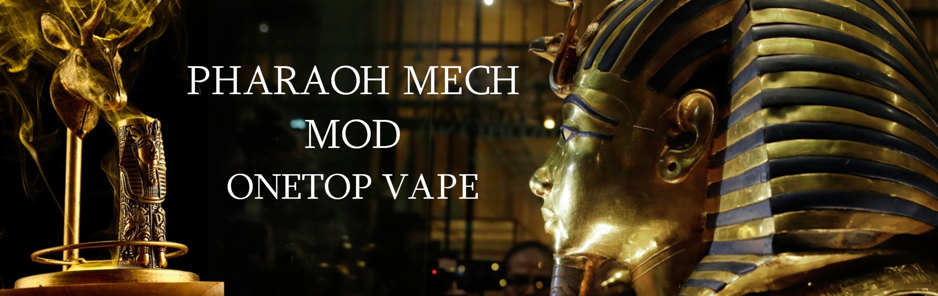 Un joyaux d'Egypte ce PHARAOH MECH MOD par ONETOP VAPE