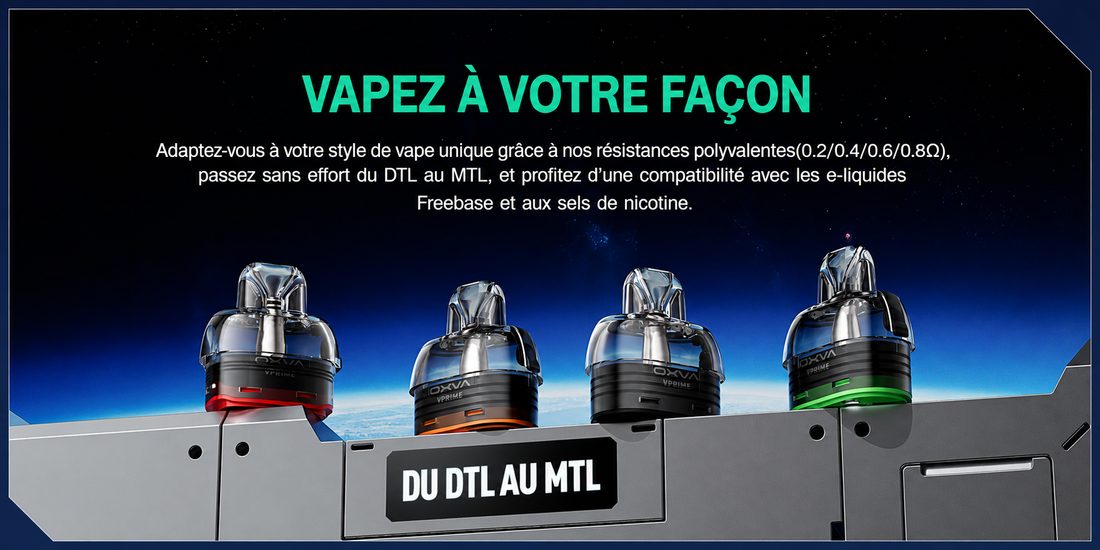 Cartouches VPRIME OXVA – vapez à votre façon, du DTL au MTL