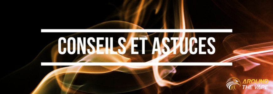 Conseils et Astuces