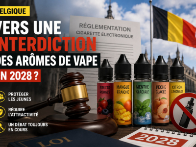 Belgique : vers une interdiction des arômes pour cigarette électronique en 2028 