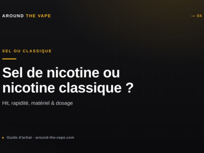 Sel de nicotine ou nicotine classique : lequel choisir ?