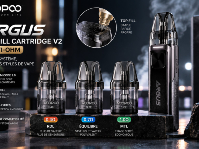 VOOPOO ARGUS : une cartouche Multi-Ohm pour plusieurs styles de vape