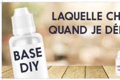 QUELLE BASE CHOISIR ?