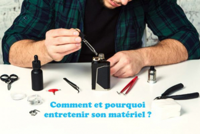 COMMENT ET POURQUOI ENTRETENIR SON MATÉRIEL ?
